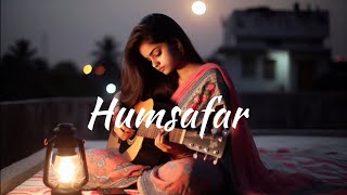 HUMSAFAR  NEW LOFI LOVELY 😍 SONG 🎶  Slowed  ReverbVipriyzeemusiccompany [upl. by Waers]