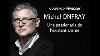 2012  Michel Onfray  13 Une passionaria de l’existentialisme conférence [upl. by Reld]