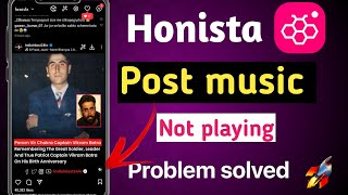 Honista Post Music Not playing Problem solved  Post Music Not play on Honista  Honista features [upl. by Ehtylb]