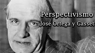 El perspectivismo José Ortega y Gasset [upl. by Nivlac81]