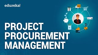 Project Procurement Management  Project Management  PMP Certification  Edureka [upl. by Yttocs]