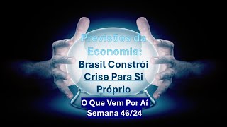 O Que Vem Por Aí Semana 4624  Brasil Constrói Crise Para Si Próprio [upl. by Amitak929]