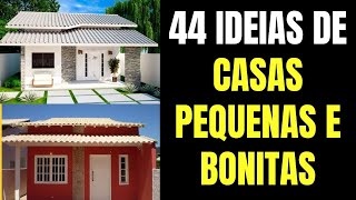 44 IDEIAS DE CASAS PEQUENAS E BONITAS [upl. by Truelove]