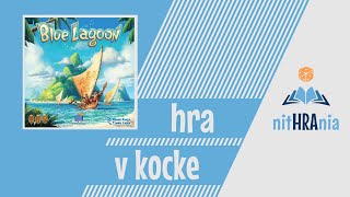 Hra v kocke  Modrá Laguna [upl. by Retrak]