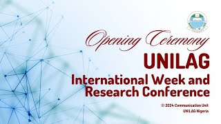 Opening Ceremony of UNILAG International Week and Research Conference [upl. by Relly]