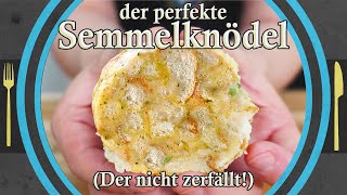 Das perfekte Semmelknödel Rezept die nicht zerfallen Semmelknödel selber machen [upl. by Oflunra]