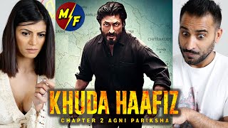 KHUDA HAAFIZ 2  Agni Pariksha  Trailer REACTION  Vidyut Jammwal Shivaleeka Oberoi Faruk Kabir [upl. by Nickles186]