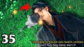 JADE DYNASTY SEASON 2 EPISODE 35 SUB INDO  Xiao Fan Dan Xueqi Sekarat [upl. by Latsyrcal]