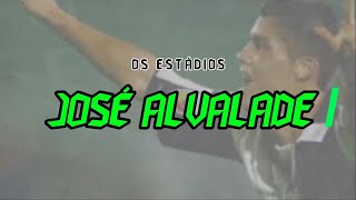 OS ESTÁDIOS JOSÉ ALVALADE [upl. by Anelagna]