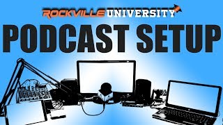 How to Setup your Podcast  Microphones Interfaces and Equipment Rockville University Ep 1 [upl. by Nyvlem]