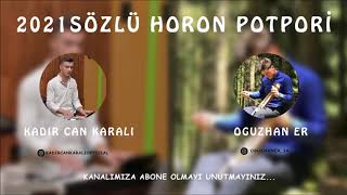 2021 Sözlü Horon Potpori KadirCan amp Oğuzhan [upl. by Hayn]