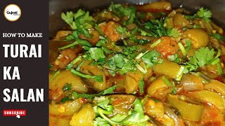 Easy amp Simple Turai Ka Salan Recipe By Gujrati Tadka [upl. by Alaek]