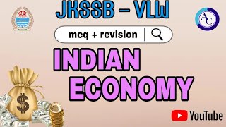 INDIAN ECONOMY MCQS CUM REVISION SESSIONJKSSB VLW PANCHAYAT SECRETARYJKSSB [upl. by Hnao]