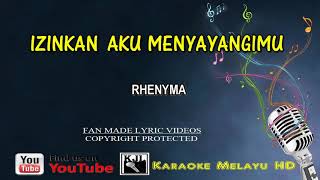 Rhenyma  Izinkan Aku Menyayangimu  Karaoke Tanpa Vokal Minus One Lirik Video HD [upl. by Mariette]