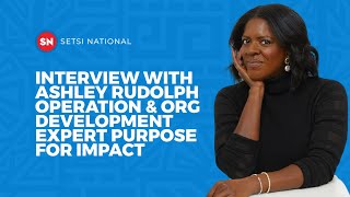 INTERVIEW WITH ASHLEY RUDOLPH  OPERATION amp ORG DEVELOPMENT EXPERT PURPOSE FOR IMPACT [upl. by Oznerol]