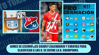 JAMES SE LESIONÓ ¿ES GRAVECALENDARIO Y CUENTAS PARA CLASIFICAR A LOS 8 SE DEFINE LA B CHAMPIONS [upl. by Dominica]