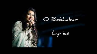 O Bekhabar Lyrics  Shreya Ghoshal  Akshay Kumar  k seriesss🎼 [upl. by Gunas]