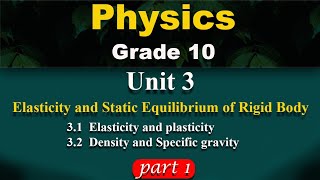 Physics grade 10 unit 3 part 1  Elasticity and Plasticity [upl. by Zanahs154]