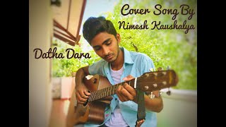 Datha Daraදෑත දරාCover By Nimesh Kaushalya [upl. by Oiramrej808]