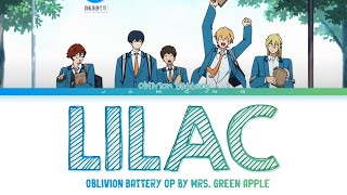 Oblivion Battery  Opening FULL quotLilacquot by Mrs GREEN APPLE Lyrics [upl. by Nakasuji]