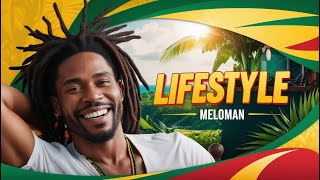 Meloman  Lifestyle Reggae [upl. by Uy]