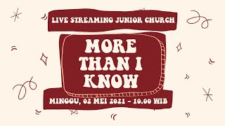 quotMore Than I Knowquot  Ibadah Online Junior Church BFA Church  Minggu 2 Mei 2021 1000 WIB [upl. by Karylin]