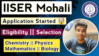 IISER Mohali Admission 2024 Started🔥 Eligibility  Application Process  Selection  Total Seats ☑️ [upl. by Suollecram]