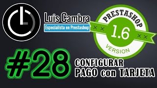 Curso PrestaShop 16 28  Configurar pago con Tarjeta [upl. by Howenstein]