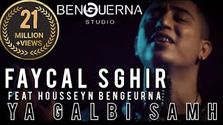 Faycel Sghir ft Housseyn Benguerna  يا ڤلبي سامحني  Ya Galbi Samahni Official Music vidéo 2020 [upl. by Celeste104]