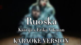 Ruoska by Käärijä and Erika Vikman  KARAOKE VERSION [upl. by Teerprah827]