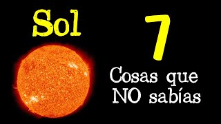 🌞 7 Cosas que NO Sabías sobre el Sol 🌞 DATOS CURIOSOS 💡 [upl. by Aihsia]