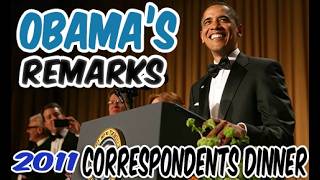 Obamas Speech  2011 Correspondents Dinner [upl. by Revlis827]