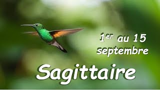 ♐️ SAGITTAIRE 🐎  1er au 15 septembre 2023 [upl. by Giulia]