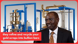 The first Gold Refinery in kenya  William Ruto [upl. by Frey]