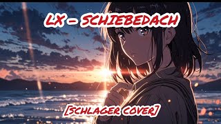 Lx  Schiebedach Schlager Cover Dmk 172 Ai [upl. by Levitus]