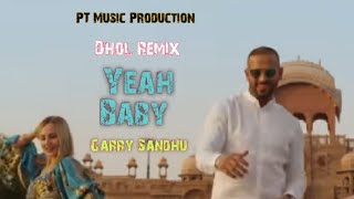 Yeah Baby  Garry Sandhu  Dhol Remix  Ft Lahoria Production [upl. by Leaper902]