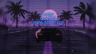 FunDipQuin NFNbass boosted [upl. by Salim]