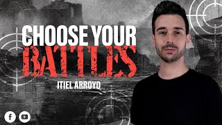 CHOOSE YOUR BATTLE Pastor Itiel Arroyo [upl. by Marih]