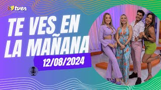 TE VES EN LA MAÑANA  Programa del día 120824 [upl. by Aisayt]