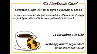 GeoBreak 16  Catasto plugin cxfin di Qgis e cxf2shp di Globo [upl. by Belier798]