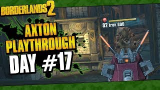 Borderlands 2  Axton Reborn Playthrough Funny Moments And Drops  Day 17 [upl. by Elbon]