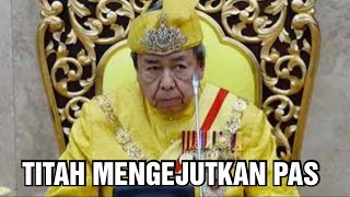 SULTAN SELANGOR KEJUTKAN PAS [upl. by Enohpets]