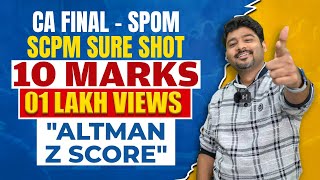 CA Final SPOM  SCPM Sure Shot 10 Marks Question quotAltman Z Scorequot  CA Sankalp Kanstiya [upl. by Atisor198]