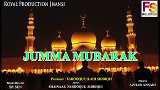 JUMMA MUBARAK  SHAINAAZ FAROOQUE SIDDIQUI  SP SEN AZHAR ANSARI SAIFBOI FAROOQUE ILAHI SIDDIQUI [upl. by Eimor]