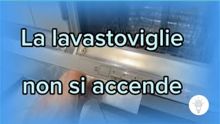 Lavastoviglie non si accende [upl. by Pearson612]