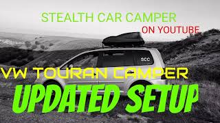 VW TOURAN CAMPER UPDATED SETUP AND DEMO [upl. by Asaph]