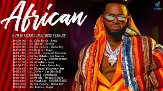 Greatest HIts Of African Music 2022 Mix  Best African Songs 2022 Playlist  Burna Boy Patoranking [upl. by Bray]