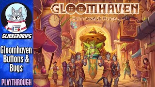 Gloomhaven Buttons amp Bugs  Solo Playthrough [upl. by Eisej293]