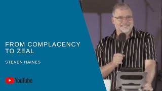 From Complacency To Zeal FULL SERMON  Steven Haines  Journey Of Grace Church [upl. by Guntar]