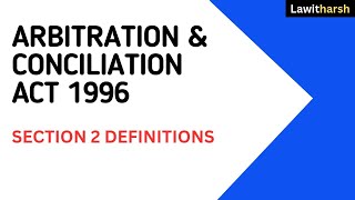 Arbitration amp Conciliation Act 1996 I Section 2 I Definitions I Judiciary [upl. by Akila]